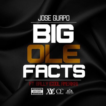 Jose Guapo feat. Cool Amerika Big Ole Facts