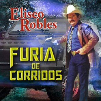 Eliseo Robles El Corrido de Alonso