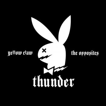 Yellow Claw & The Opposites Thunder