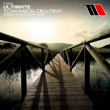 Ultimate Towards Destiny (Original Mix)