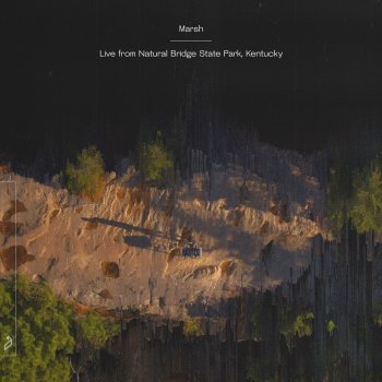 Marsh feat. Forerunners Carme - Live from Natural Bridge State Park, Kentucky