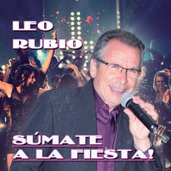 Leo Rubio Súmate a la Fiesta