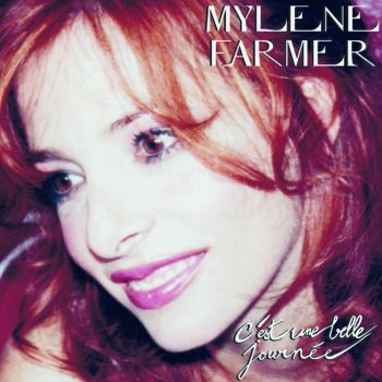 Mylène Farmer C'est une belle journée (Album Version)