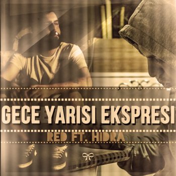 Red feat. Hidra Gece Yarısı Ekspresi (feat. Hidra)