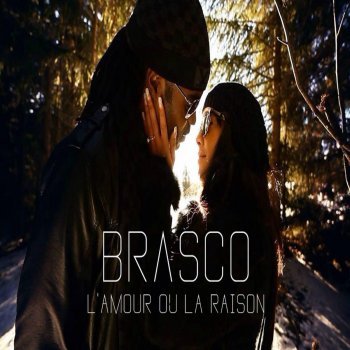 Brasco L'amour ou la raison