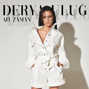 Derya Uluğ Ah Zaman