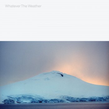 Исполнитель Whatever The Weather, альбом Whatever the Weather