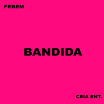 Febem Bandida