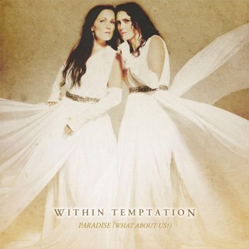 Within Temptation feat. Tarja Paradise (What About Us?)