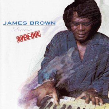 James Brown It's Time to Love (Put a Little Love in Your Heart)