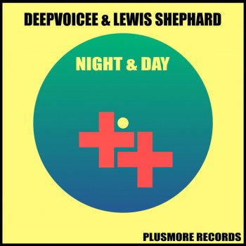 Исполнитель DeepVoicee feat. Lewis Shephard, альбом Night & Day