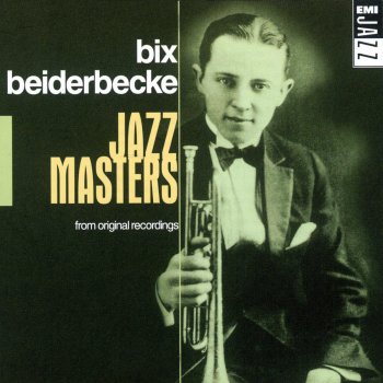 Bix Beiderbecke A Good Man Is Hard To Find