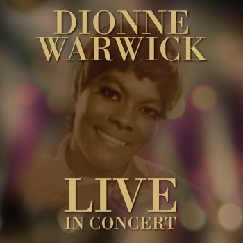 Dionne Warwick What the World Needs Now is Love - Live