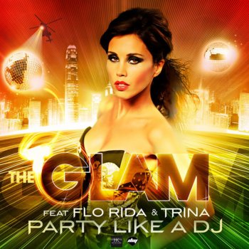 The Glam feat. Flo Rida, Trina & Dwaine Party Like a DJ (Daivd May Extended Mix)