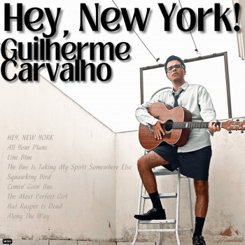 Guilherme Carvalho Hey, New York