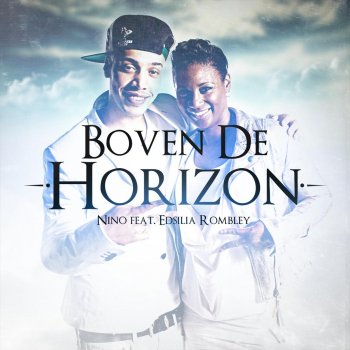 Nino Boven De Horizon (feat. Edsilia Rombley)