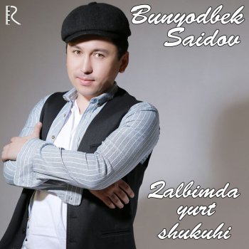 Bunyodbek Saidov Vatan