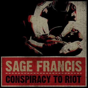 Sage Francis Conspiracy to Riot (A Cappella)