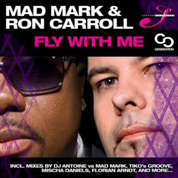 Mad Mark feat. Ron Carroll Fly with Me (Alexey Romeo & DJ Anton Liss Remix)