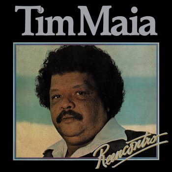 Tim Maia Pra Você Voltar