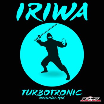 Turbotronic IRIWA (Radio Edit)