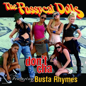 The Pussycat Dollsfeat.Busta Rhymes Don't Cha (Radio Edit)