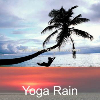 Yoga Rain Remarkable Sound for Yoga Relaxation