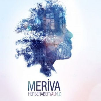 Meriva Hepberaberyalnız