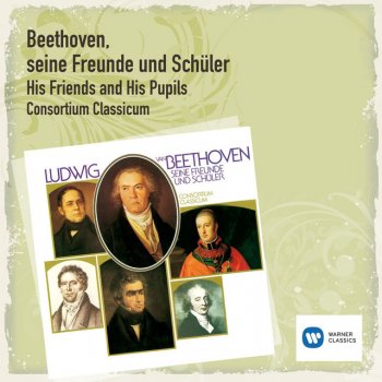 Исполнитель Consortium Classicum, альбом Beethoven, seine Freunde und Schüler