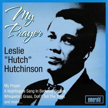 Исполнитель Leslie "Hutch" Hutchinson, альбом My Prayer