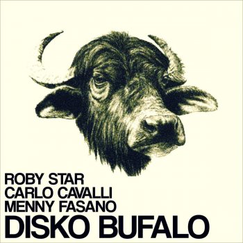 Roby Star feat. Carlo Cavalli & Menny Fasano Disko Bufalo