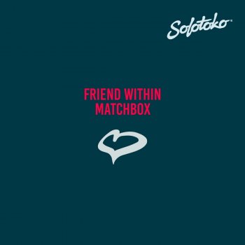 Friend Within Matchbox