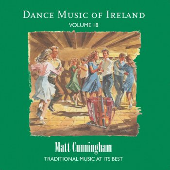 Исполнитель Matt Cunningham, альбом Dance Music of Ireland, Vol. 18
