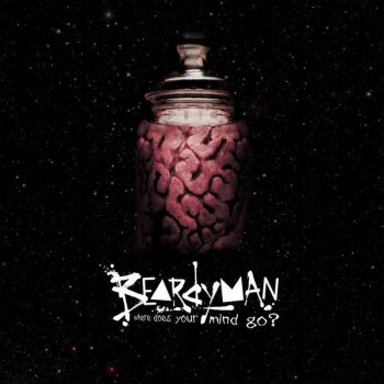 Beardyman Where Does Your Mind Go? (Original)