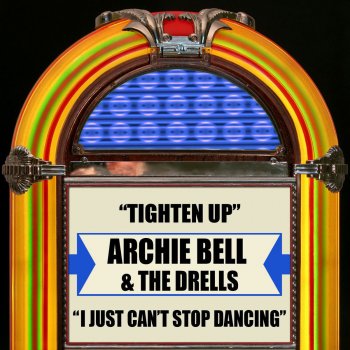 Archie Bell & The Drells I Just Can't Stop Dancing - Alternative Version