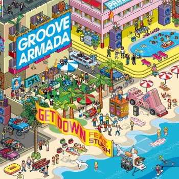 Groove Armada feat. Stush & Red Rat Get Down