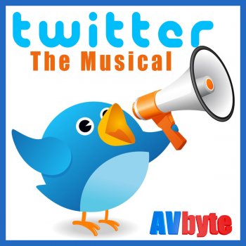 AVbyte Twitter - The Musical