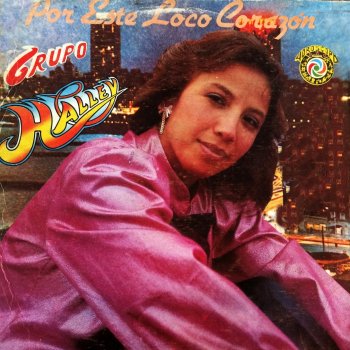 Grupo Halley feat. Princesita Mily Qué Locura Fué Enamorarme de Tí