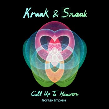 Kraak feat. Smaak, Lex Empress & Gramophonedzie Call Up To Heaven - Gramophonedzie Remix