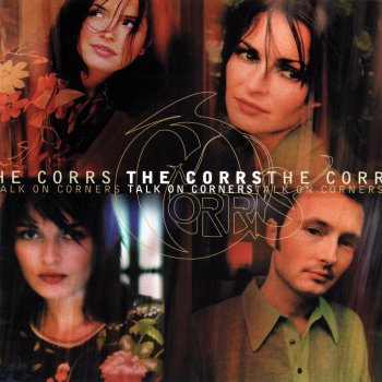 The Corrs When He's Not Around