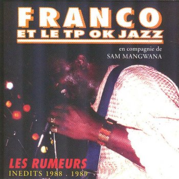 Исполнитель Franco feat. TPOK Jazz, альбом Les rumeurs : inédits 1988 - 1989