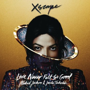 Michael Jackson feat. Justin Timberlake Love Never Felt So Good