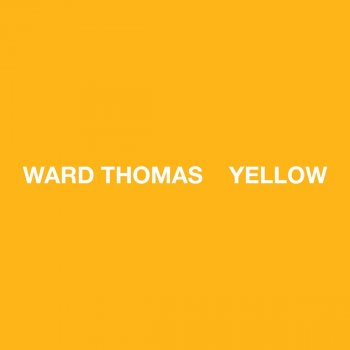 Ward Thomas Yellow