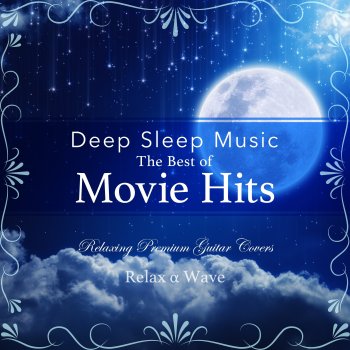 Relax α Wave 13 Jours En France (Sleeping Guitar Ver.)〔cover〕 【from the Movie "13 Jours En France"】