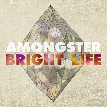 Amongster Bright Life - Single Edit