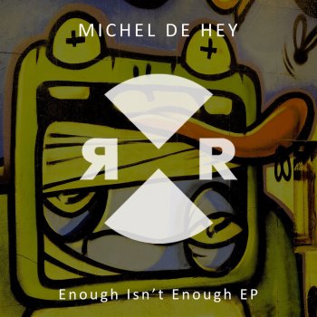 Michel de Hey Enough Isn't Enough