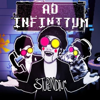 The Stupendium Ad Infinitum - A Cappella