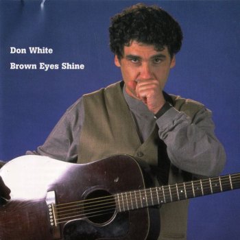 Don White Brown Eyes Shine