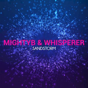 MightyB, wHispeRer Sandstorm