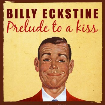 Billy Eckstine Blowin the Blue Away